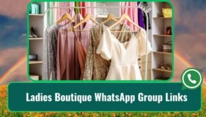 Boutique WhatsApp Group Links