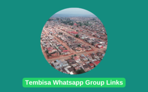Tembisa WhatsApp Group Links