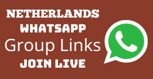 Netherlands WhatsApp Groups Links 